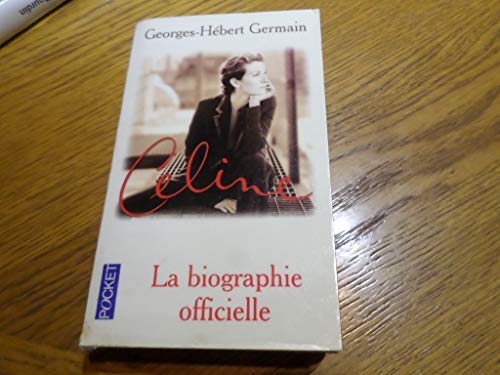 Imagen de archivo de Celine : La Biographie Officielle a la venta por Ammareal