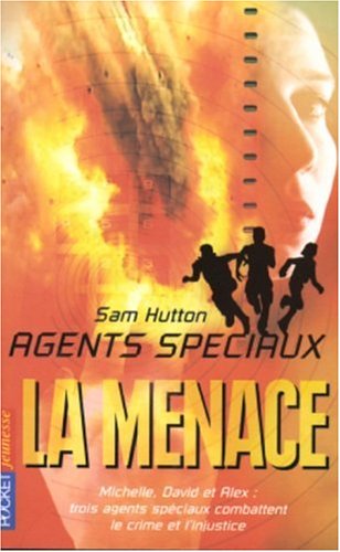 Stock image for Agents spciaux, Tome 3 : La menace for sale by Ammareal
