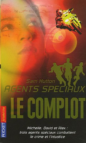 Stock image for Agents spciaux, Tome 6 : Le complot for sale by Ammareal