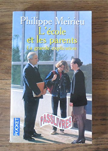 9782266114332: L'Ecole Et Les Parents. La Grande Explication