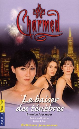 Stock image for Charmed, Tome 2 : Le baiser des tnbres for sale by Ammareal