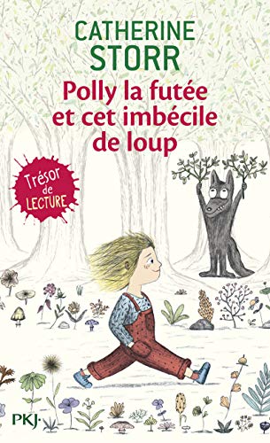 Beispielbild fr Polly la fut e et cet imb cile de loup (Kid 6-9 ans) zum Verkauf von WorldofBooks