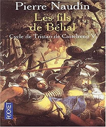 Stock image for Tristan de Castelreng, Tome 5 : Les fils de Belial for sale by Ammareal