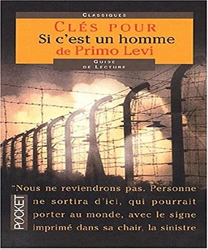 Beispielbild fr Cls Pour Si C'est Un Homme De Primo Levi zum Verkauf von RECYCLIVRE