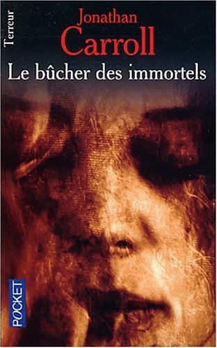 Le BÃ»cher des immortels (9782266118699) by Jonathan Carroll