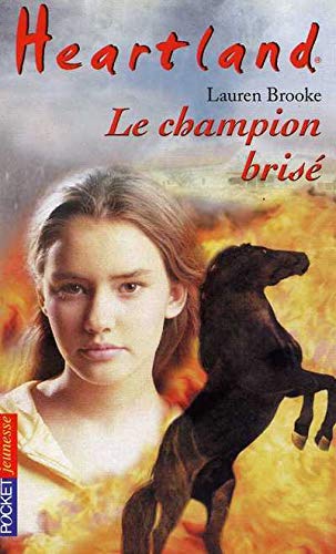 Beispielbild fr Heartland, tome 7 : Le Champion bris zum Verkauf von Librairie Th  la page