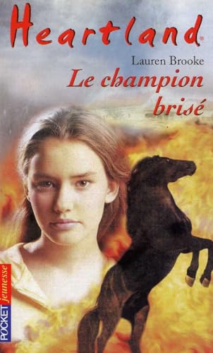 Stock image for Heartland - tome 7 Le champion bris (07) for sale by ThriftBooks-Dallas