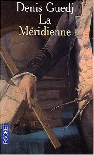 Stock image for La Mridienne - La Mesure du monde for sale by Ammareal