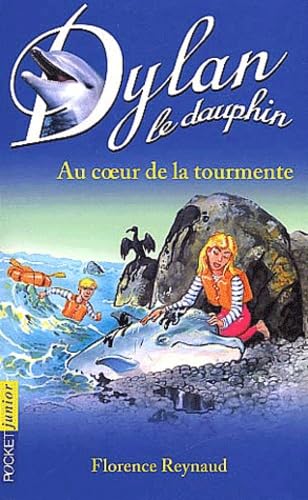 Imagen de archivo de Dylan le dauphin, tome 4 : Au coeur de la tourmente a la venta por medimops