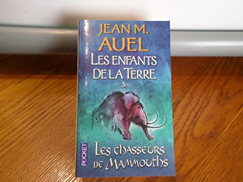 Stock image for Les Enfants de la terre, tome 3 : Les Chasseurs de mammouths for sale by Ammareal