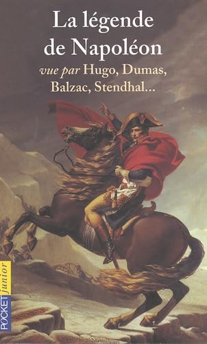 La LÃ©gende de NapolÃ©on (9782266124782) by Hugo; Dumas; Balzac; Stendhal