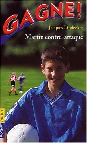 Stock image for Gagne ! Martin contre attaque Lindecker, Jacques for sale by LIVREAUTRESORSAS