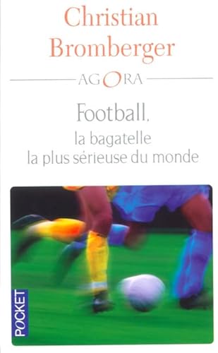 Football, la bagatelle la plus sÃ©rieuse du monde (9782266125215) by Collectif, Christian