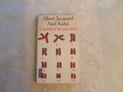 L'avenir n'est pas Ã©crit (9782266125536) by Jacquard, Albert; Kahn, Axel
