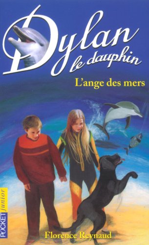 Stock image for Dylan le dauphin,tome 2 : L'Ange des mers for sale by books-livres11.com