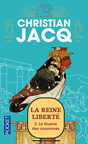 La Reine libertÃ© - tome 2 La guerre des couronnes (02) (9782266126922) by Jacq, Christian