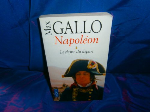 Beispielbild fr Napolon : Tome 1, Le chant du dpart zum Verkauf von books-livres11.com