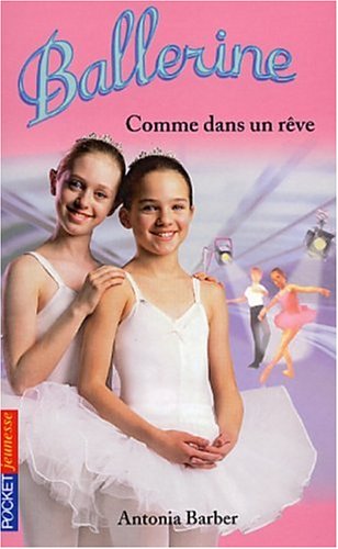 Imagen de archivo de Ballerine : Comme dans un rve a la venta por Librairie Th  la page