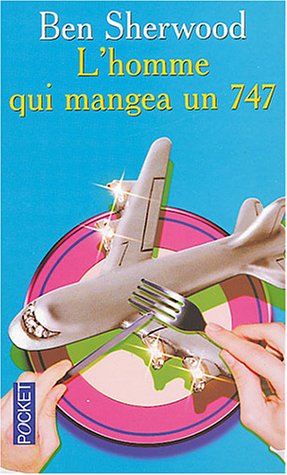 Beispielbild fr L'homme qui mangea un 747 zum Verkauf von Ammareal