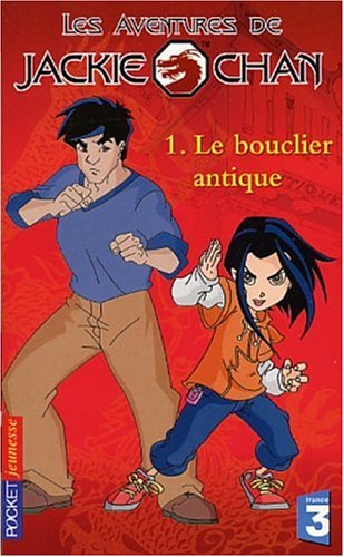 Beispielbild fr Les Aventures de Jackie Chan, tome 1 : Le Bouclier antique Willard, Eliza zum Verkauf von BIBLIO-NET