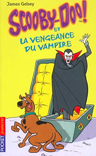 Scooby-Doo et la vengeance du vampire (04) (9782266130011) by James Gelsey