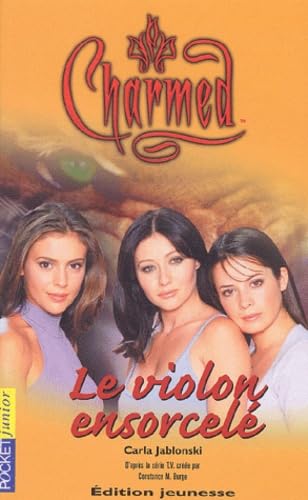 Beispielbild fr Charmed, tome 7 : Le Violon ensorcel zum Verkauf von Ammareal