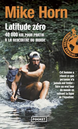 Imagen de archivo de Latitude z?ro : 40 000 Km pour partir ? la rencontre du monde a la venta por Brit Books