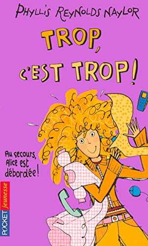 Beispielbild fr Trop, c'est trop !: Au secours Alice est d bord e ! zum Verkauf von AwesomeBooks