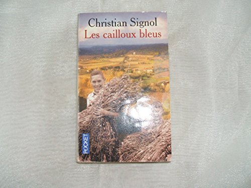 Les cailloux bleus - Christian Signol