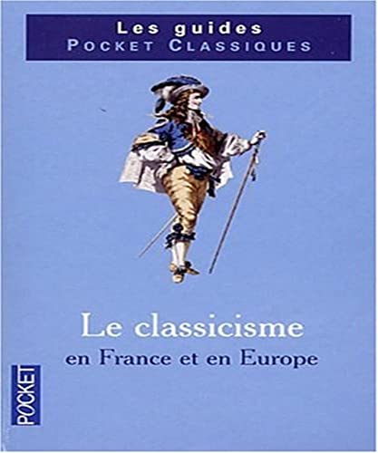 Beispielbild fr Le Classicisme En France Et En Europe zum Verkauf von RECYCLIVRE