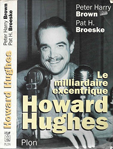 Stock image for Howard Hughes : Le milliardaire excentrique for sale by Ammareal