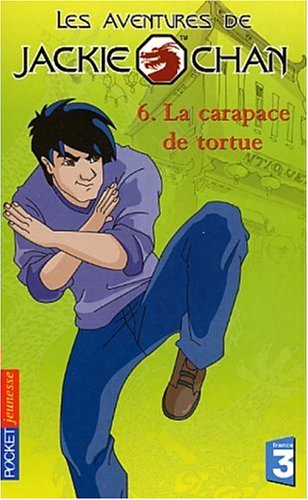 Stock image for Les Aventures de Jackie Chan, tome 6 : La carapace de la tortue for sale by Better World Books