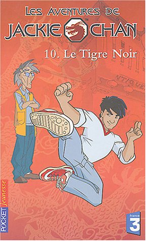 Beispielbild fr Jackie Chan, tome 10 : Le Tigre noir zum Verkauf von LeLivreVert