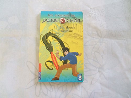 Imagen de archivo de Les aventures de Jackie Chan, Tome 12 : Les douze talismans a la venta por LeLivreVert