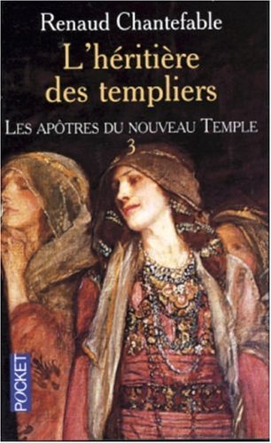 9782266132077: L'hritire des templiers tome 3 - Les Aptres du nouveau temple