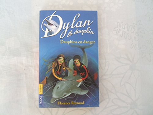 Beispielbild fr Dylan le dauphin, tome 9 : Dauphins en danger zum Verkauf von Ammareal
