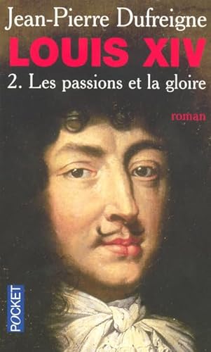 9782266133388: Louis XIV - Les passions et la gloire (2)