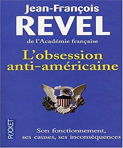 Beispielbild fr L'Obsession Anti-Americaine: Son Fonctionnement, Ses Causes, Ses Incon (French Edition) zum Verkauf von SecondSale