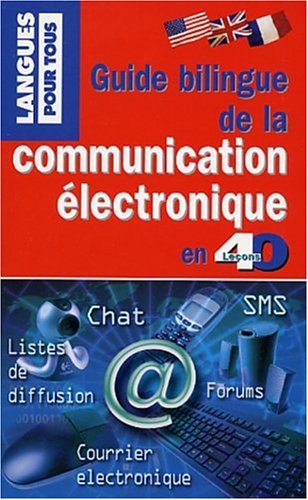 Imagen de archivo de Guide bilingue de la communication lectronique a la venta por Ammareal