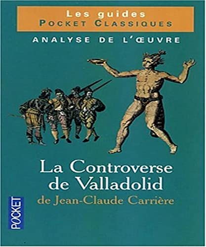 Beispielbild fr Cls pour : La Controverse de Valladolid de Jean-Claude Carrire zum Verkauf von Ammareal