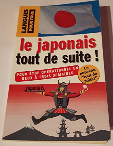 Beispielbild fr Le japonais tout de suite ! zum Verkauf von LeLivreVert