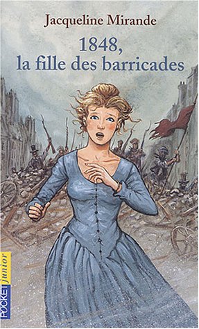 Beispielbild fr 1848, la fille des barricades zum Verkauf von Ammareal