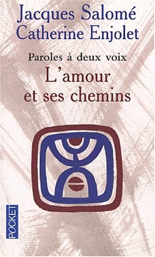 Beispielbild fr L'amour Et Ses Chemins : Paroles  Deux Voix zum Verkauf von RECYCLIVRE