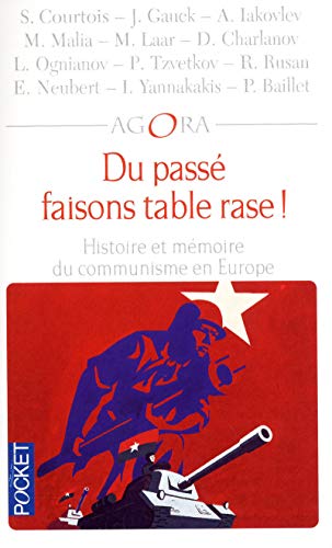 Stock image for Du pass faisons table rase ! : Histoire et mmoire du communisme en Europe for sale by medimops