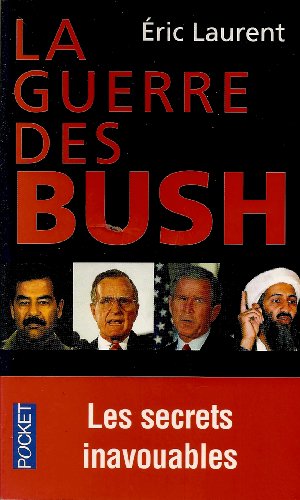 Beispielbild fr La guerre des Bush: Les secrets inavouables d'un conflit zum Verkauf von WorldofBooks
