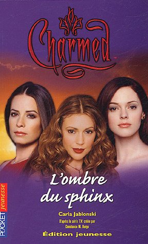 Beispielbild fr Charmed, Tome 16 : L'ombre du sphinx zum Verkauf von Ammareal