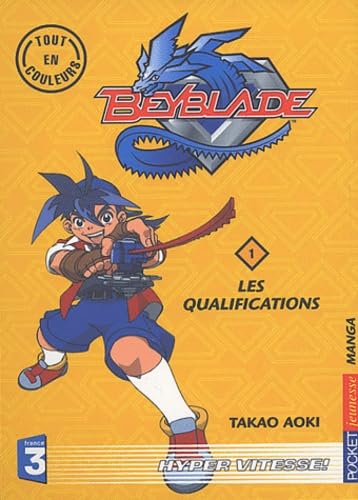 Beispielbild fr Beyblade, tome 1 : Les Qualifications zum Verkauf von Ammareal