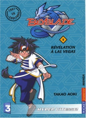 Beispielbild fr Beyblade, Tome 6 : Rvlation  Las Vegas zum Verkauf von medimops