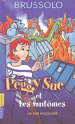 Stock image for Peggy Sue et les Fantmes, Tome 4 : Le Zoo Ensorcel for sale by Better World Books