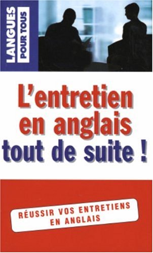Stock image for L'anglais de l'entretien tout de suite ! for sale by Ammareal